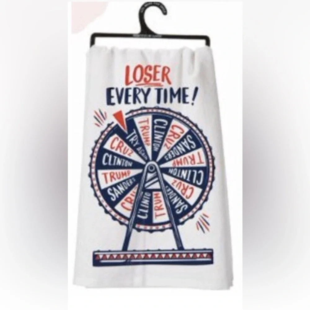 Loser‎ Every Time Political Satire Dish Towel Trump Clinton Sanders Cruz 2016